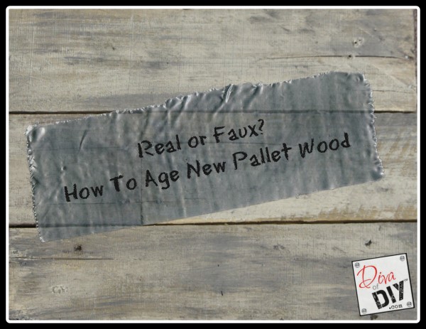 Real or Faux? How To Age New Pallet Wood
