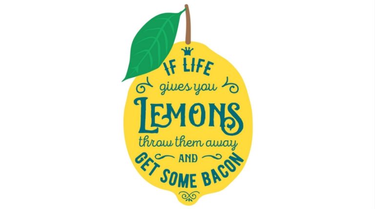 Week 3 – When Life Gives You Lemons…Get Some Bacon!